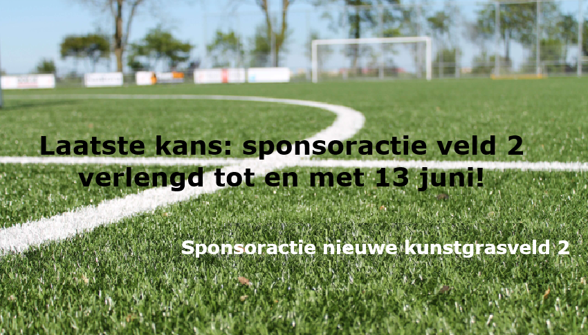 Laatste kans: sponsoractie veld 2 verlengd tot en met 13 juni!